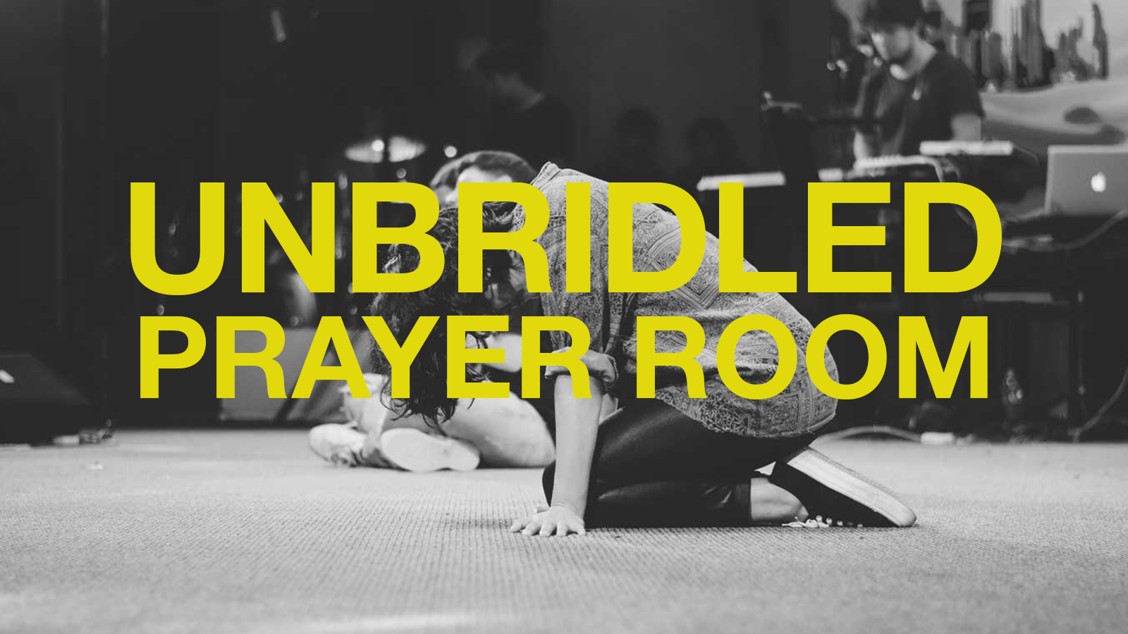 Unbridled Prayer at King's Church